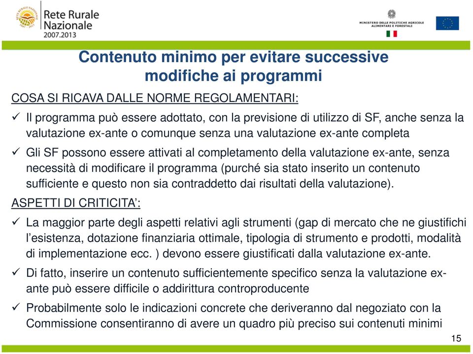 stato inserito un contenuto sufficiente e questo non sia contraddetto dai risultati della valutazione).