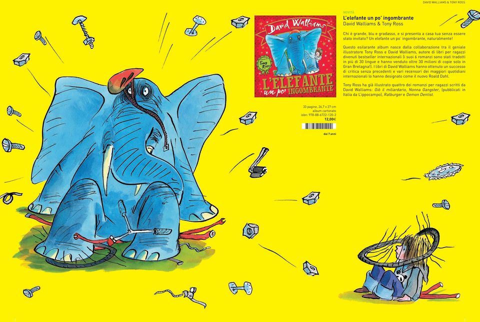 Questo esilarante album nasce dalla collaborazione tra il geniale illustratore Tony Ross e David Walliams, autore di libri per ragazzi divenuti bestseller internazionali (i suoi 6 romanzi sono stati