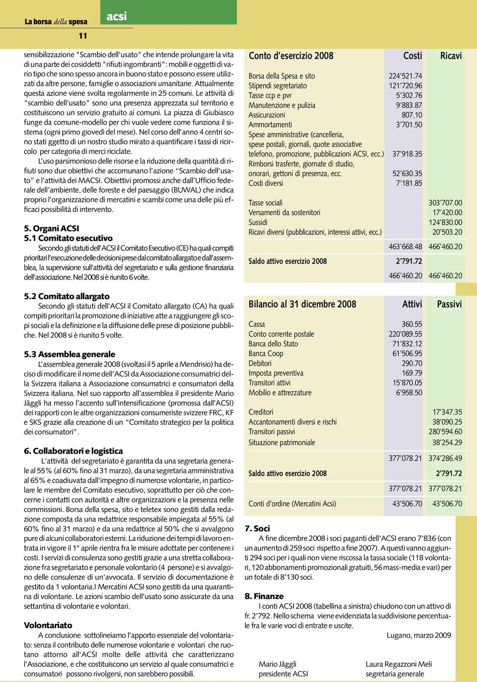 Le attività di "scambio dell'usato" sono una presenza apprezzata sul territorio e costituiscono un servizio gratuito ai comuni.