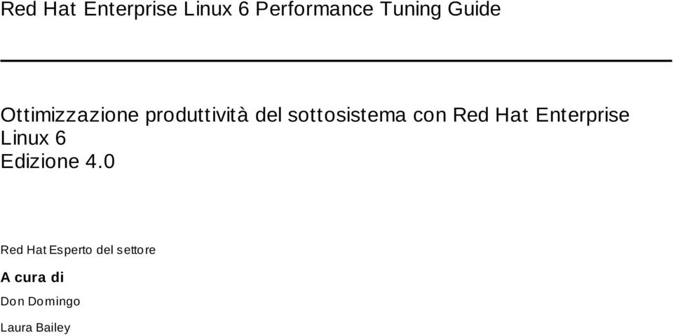 con Red Hat Enterprise Linux 6 Edizione 4.