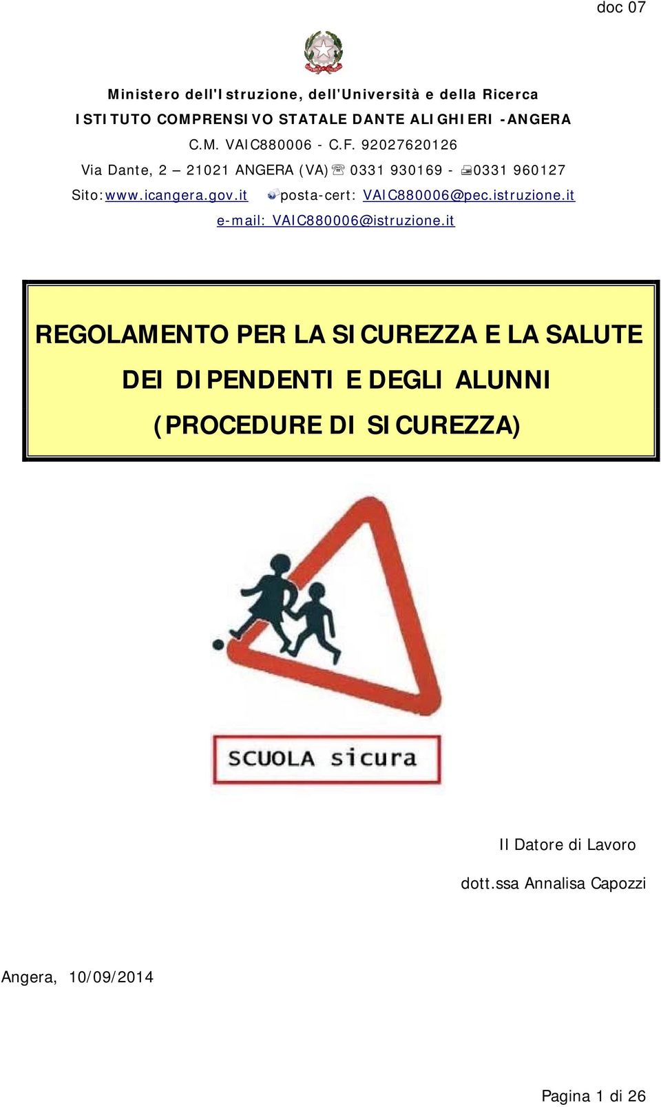 it posta-cert: VAIC880006@pec.istruzione.it e-mail: VAIC880006@istruzione.