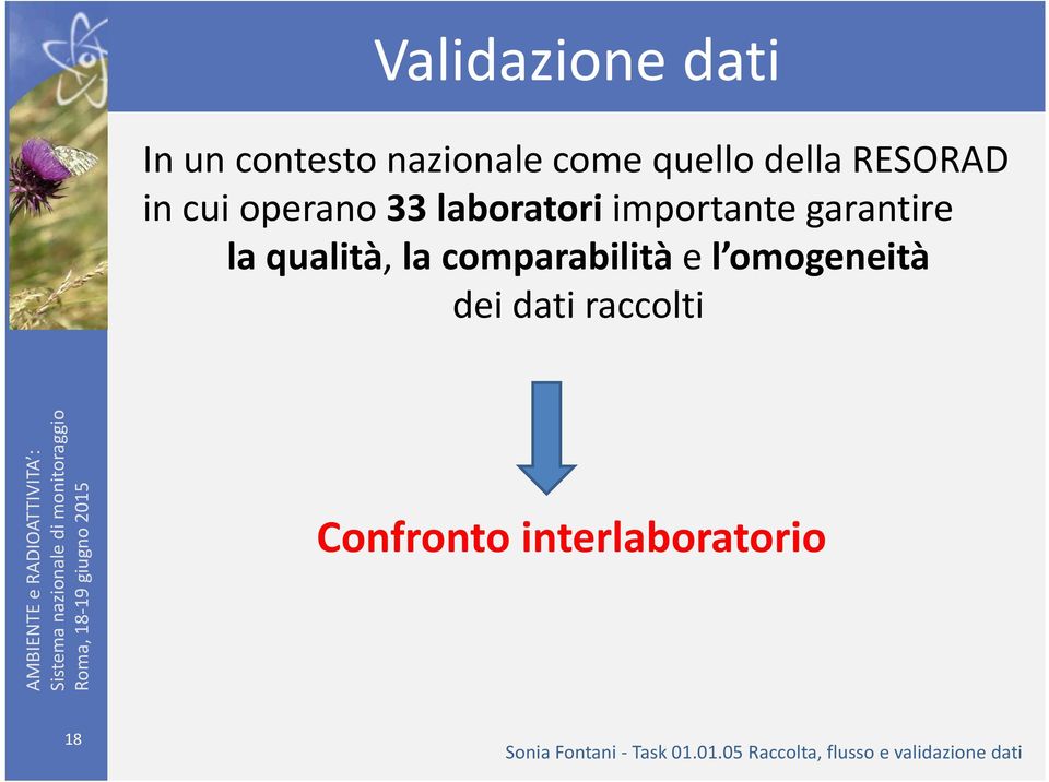 iimportante garantire la qualità, la comparabilità e l