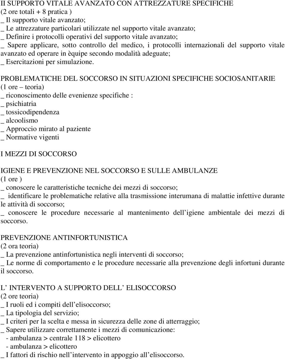 adeguate; _ Esercitazioni per simulazione.