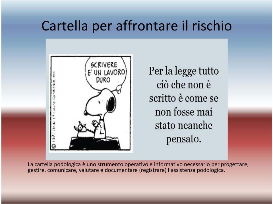 necessario per progettare, gestire, comunicare,