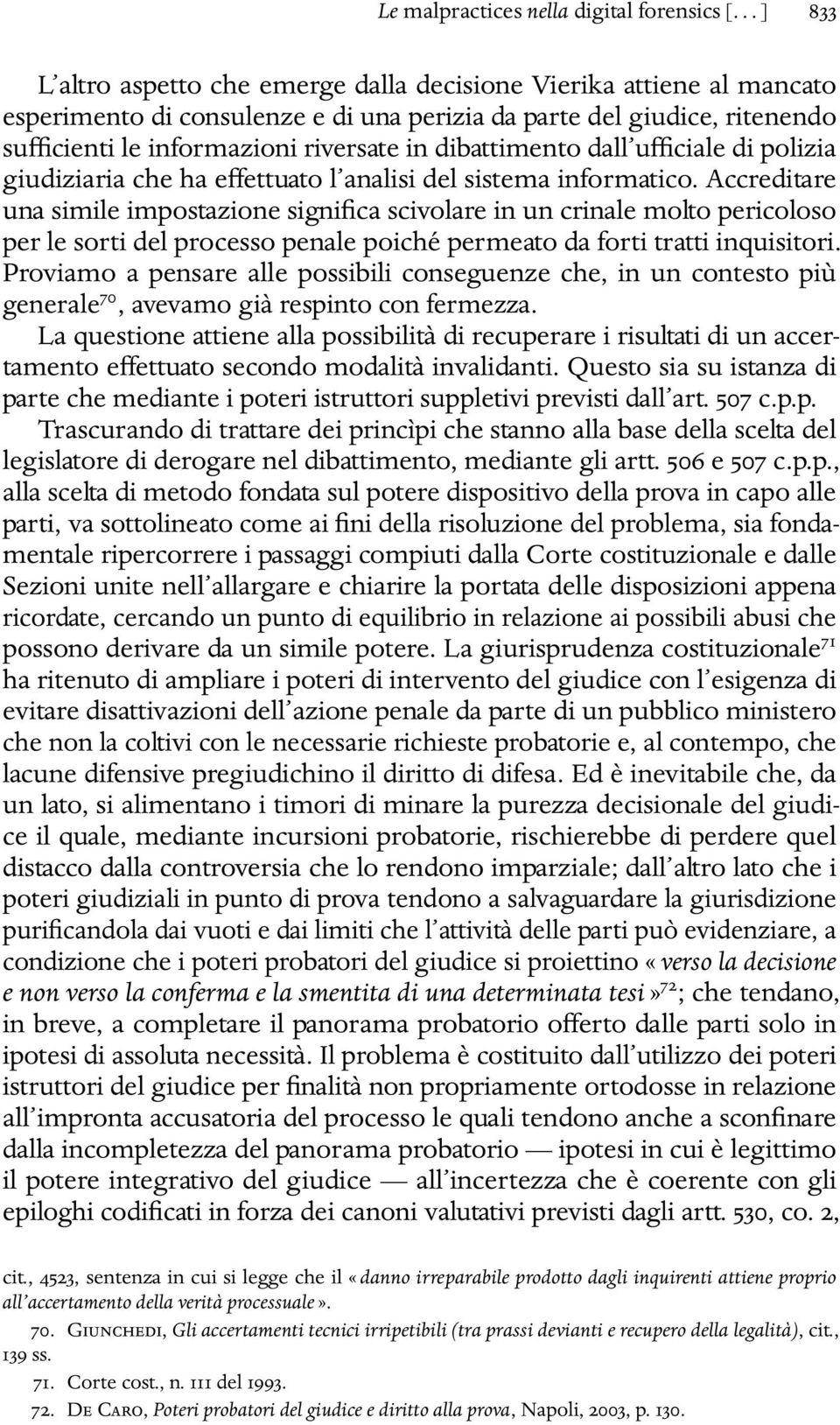 dibattimento dall uyciale di polizia giudiziaria che ha evettuato l analisi del sistema informatico.