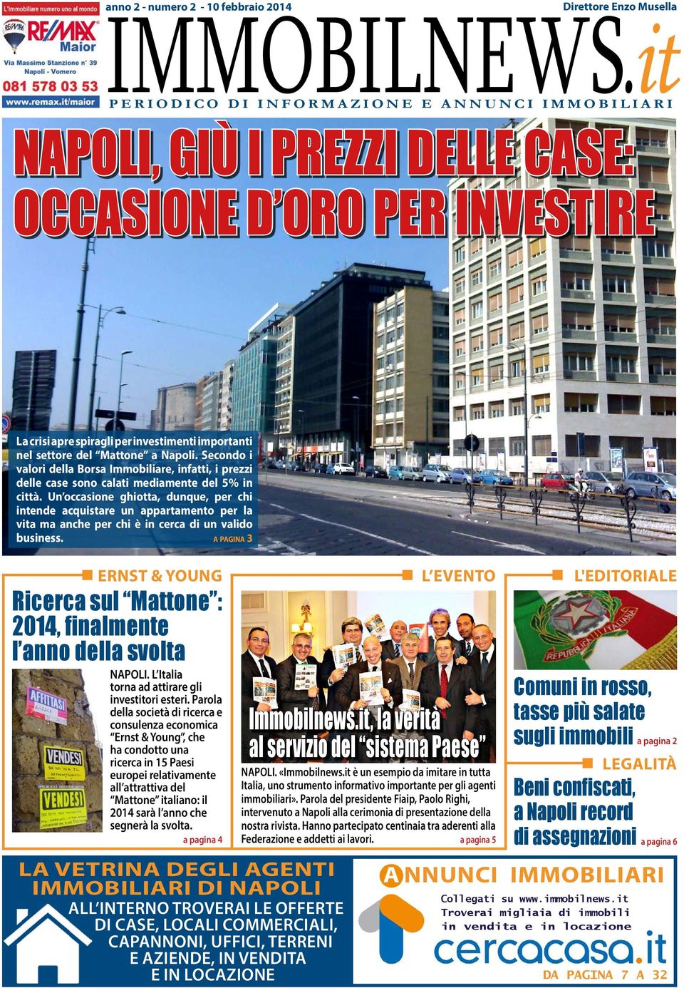 investimenti importanti nel settore del Mattone a Napoli. Secondo i valori della Borsa Immobiliare, infatti, i prezzi delle case sono calati mediamente del 5% in città.