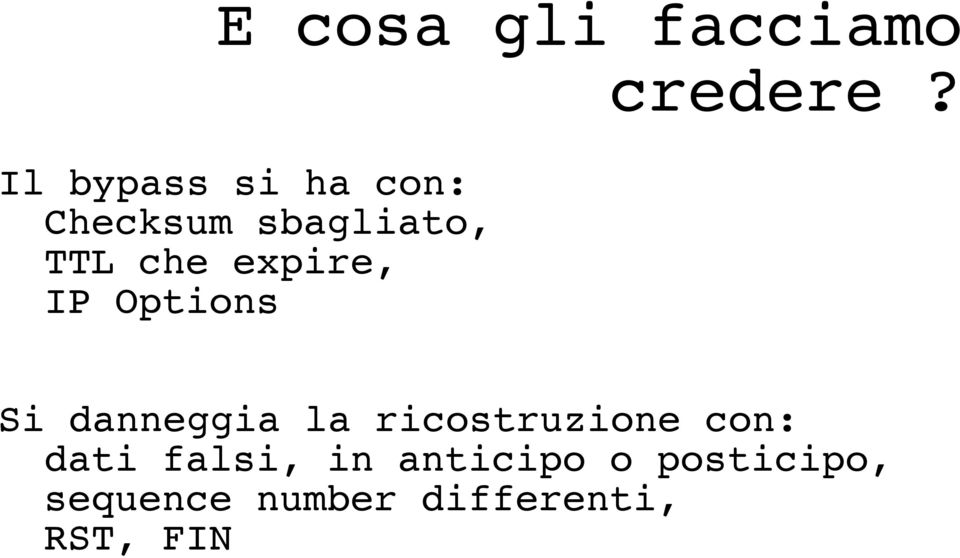 expire, IP Options Si danneggia la ricostruzione