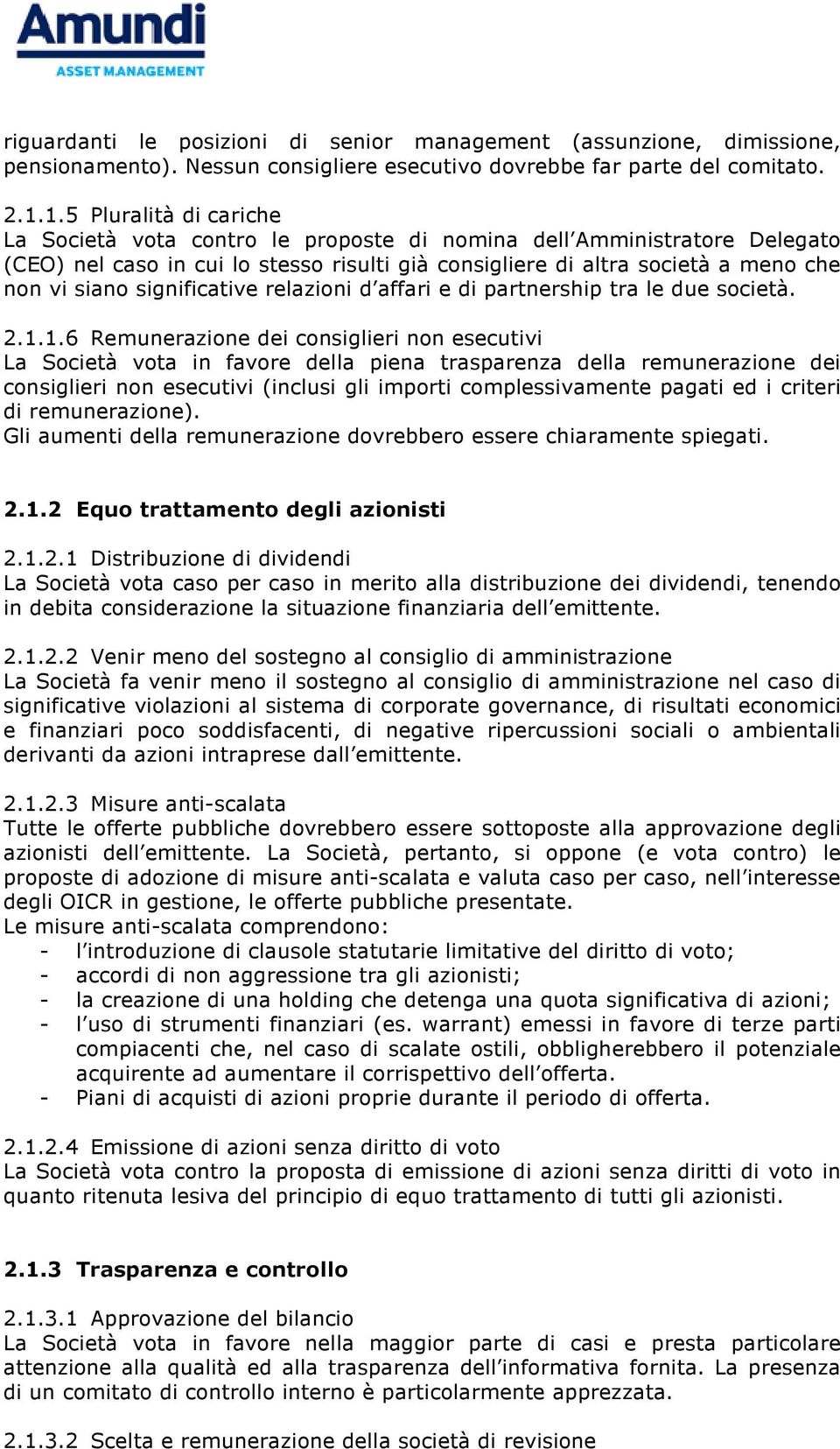 significative relazioni d affari e di partnership tra le due società. 2.1.