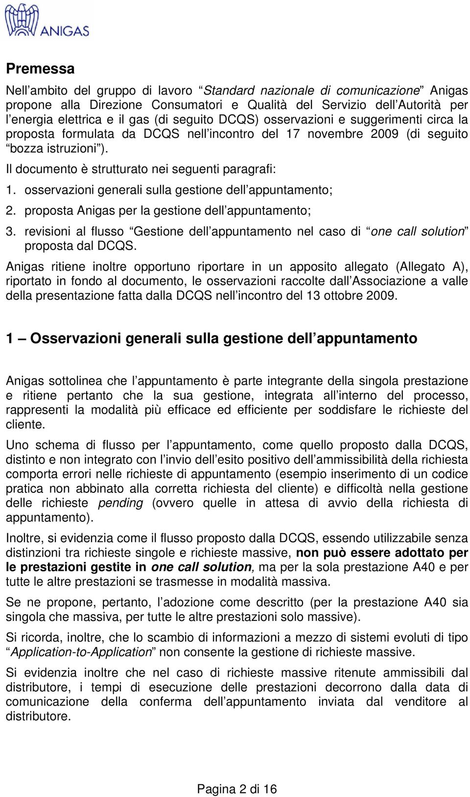 osservazioni generali sulla gestione dell appuntamento; 2. proposta Anigas per la gestione dell appuntamento; 3.