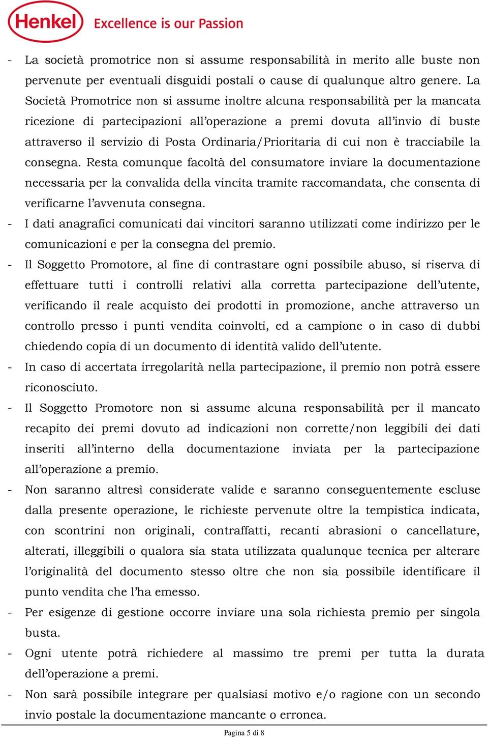 Ordinaria/Prioritaria di cui non è tracciabile la consegna.