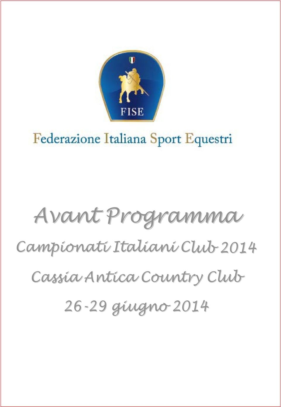 Club 2014 Cassia