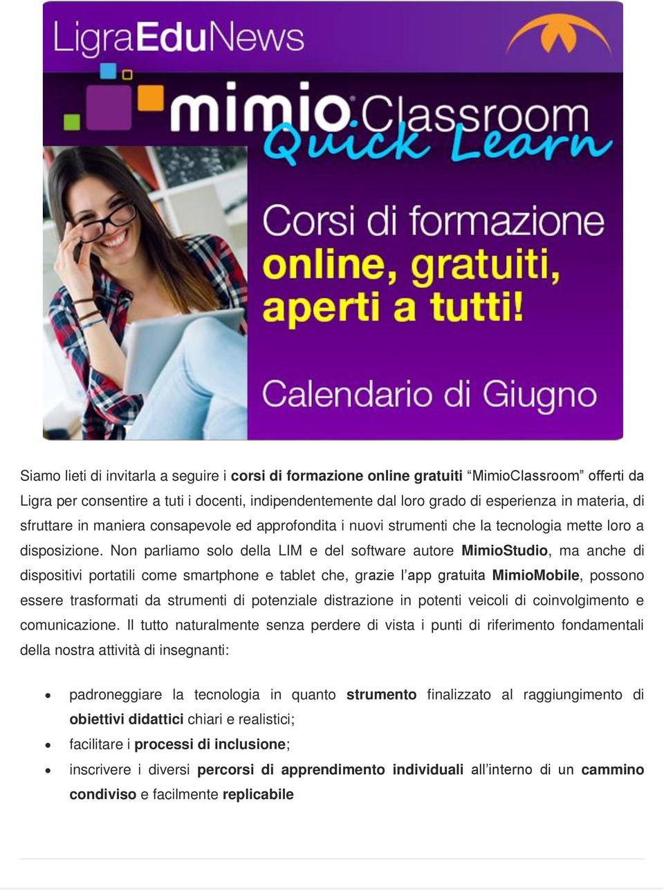 Non parliamo solo della LIM e del software autore MimioStudio, ma anche di dispositivi portatili come smartphone e tablet che, grazie l app gratuita MimioMobile, possono essere trasformati da