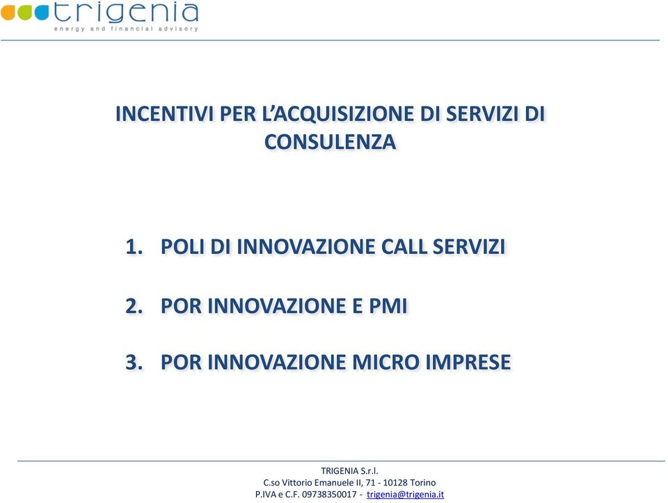 POLI DI INNOVAZIONE CALL SERVIZI 2.