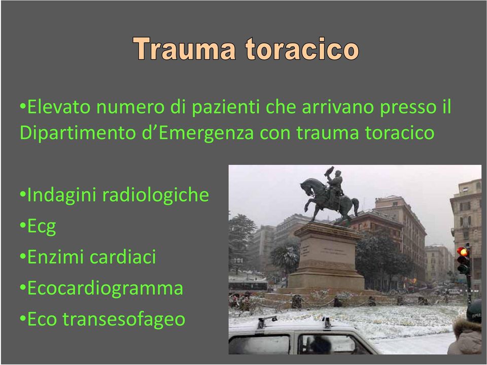 trauma toracico Indagini radiologiche Ecg