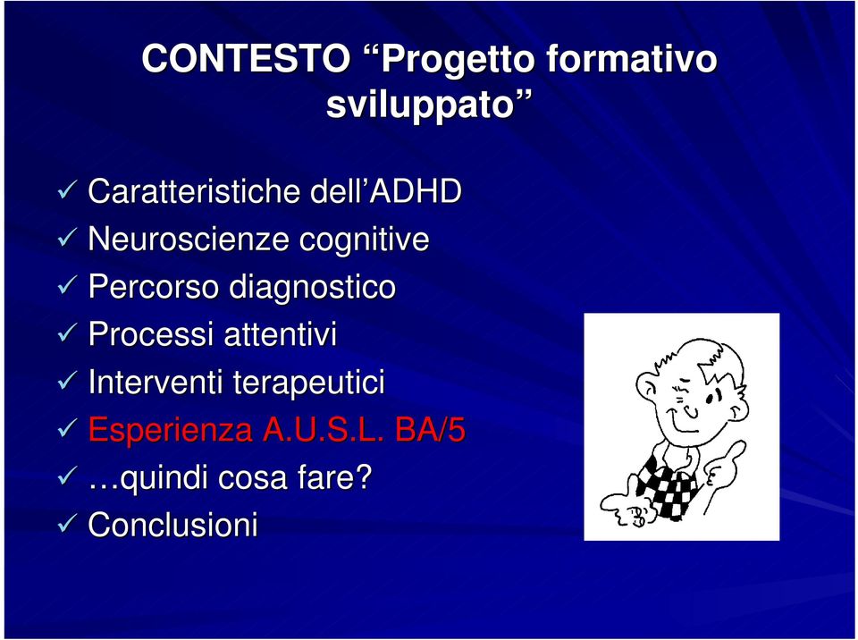 Percorso diagnostico Processi attentivi Interventi