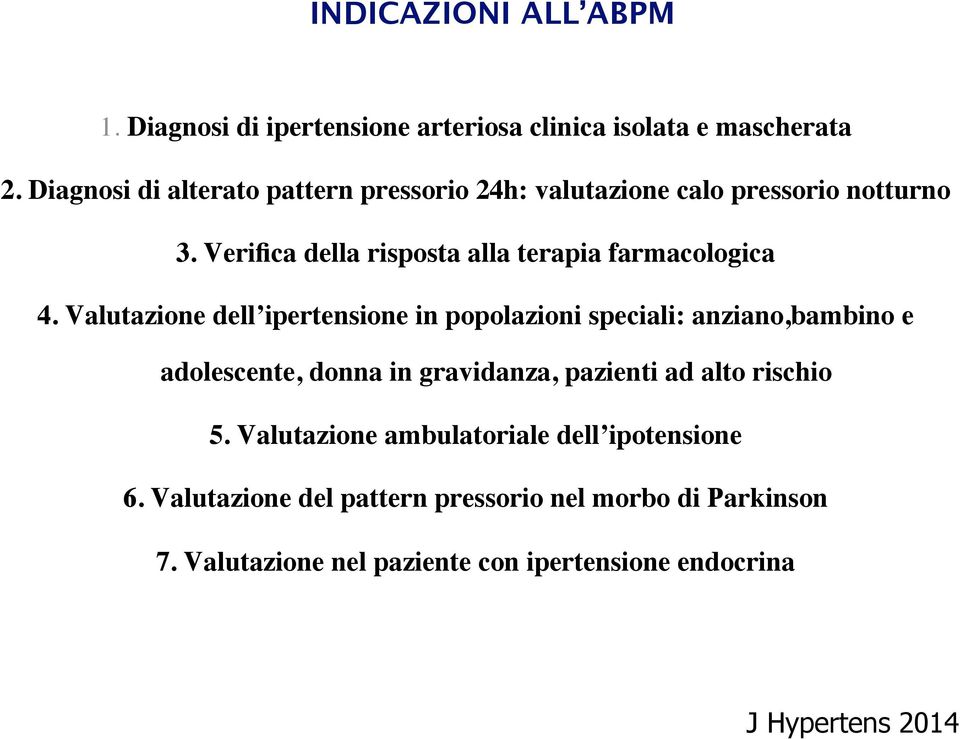 Verifica della risposta alla terapia farmacologica 4.