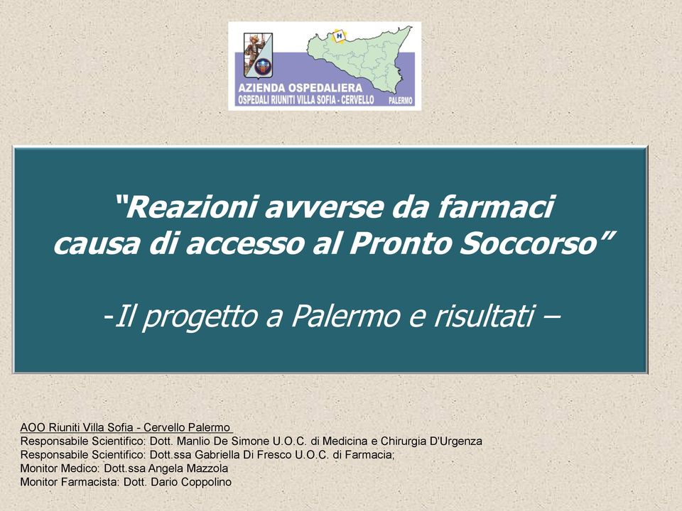 Manlio De Simone U.O.C. di Medicina e Chirurgia D'Urgenza Responsabile Scientifico: Dott.