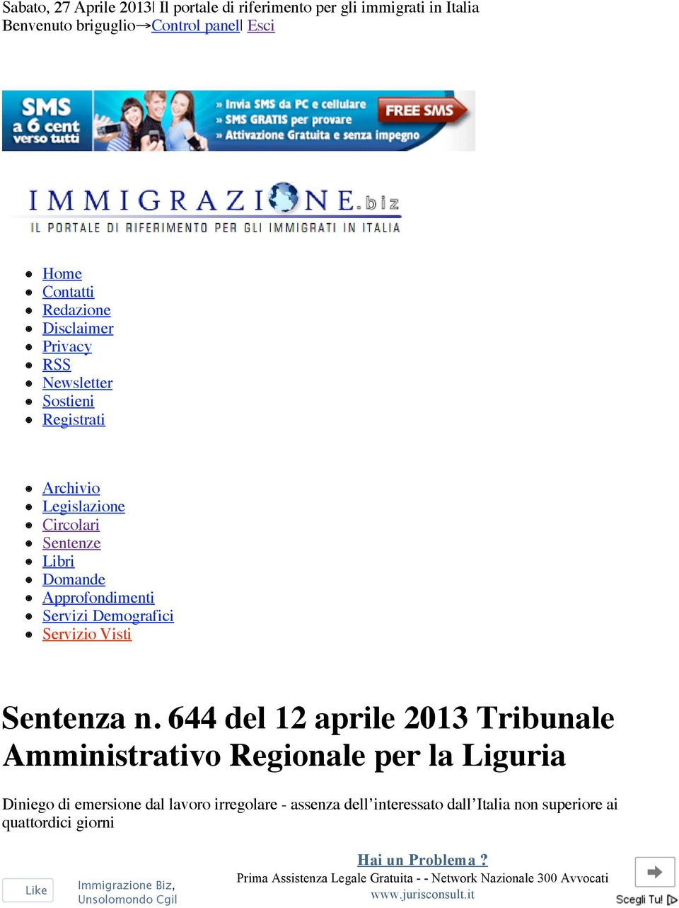 644 del 12 aprile 2013 Tribunale Amministrativo Regionale per la Liguria Diniego di emersione dal lavoro irregolare - assenza dell interessato dall Italia non