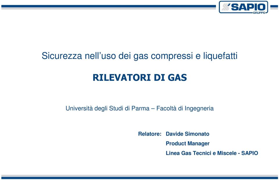 Facoltà di Ingegneria Relatore: Davide Simonato