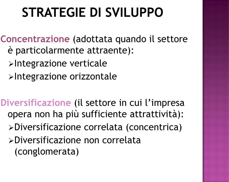 settore in cui l impresa opera non ha più sufficiente attrattività):