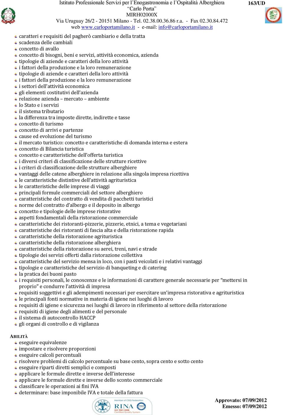 economica gli elementi costitutivi dell azienda relazione azienda mercato ambiente lo Stato e i servizi il sistema tributario la differenza tra imposte dirette, indirette e tasse concetto di turismo