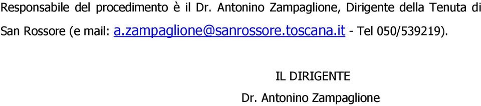San Rossore (e mail: a.zampaglione@sanrossore.