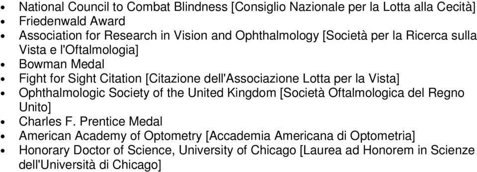 la Vista] Ophthalmologic Society of the United Kingdom [Società Oftalmologica del Regno Unito] Charles F.