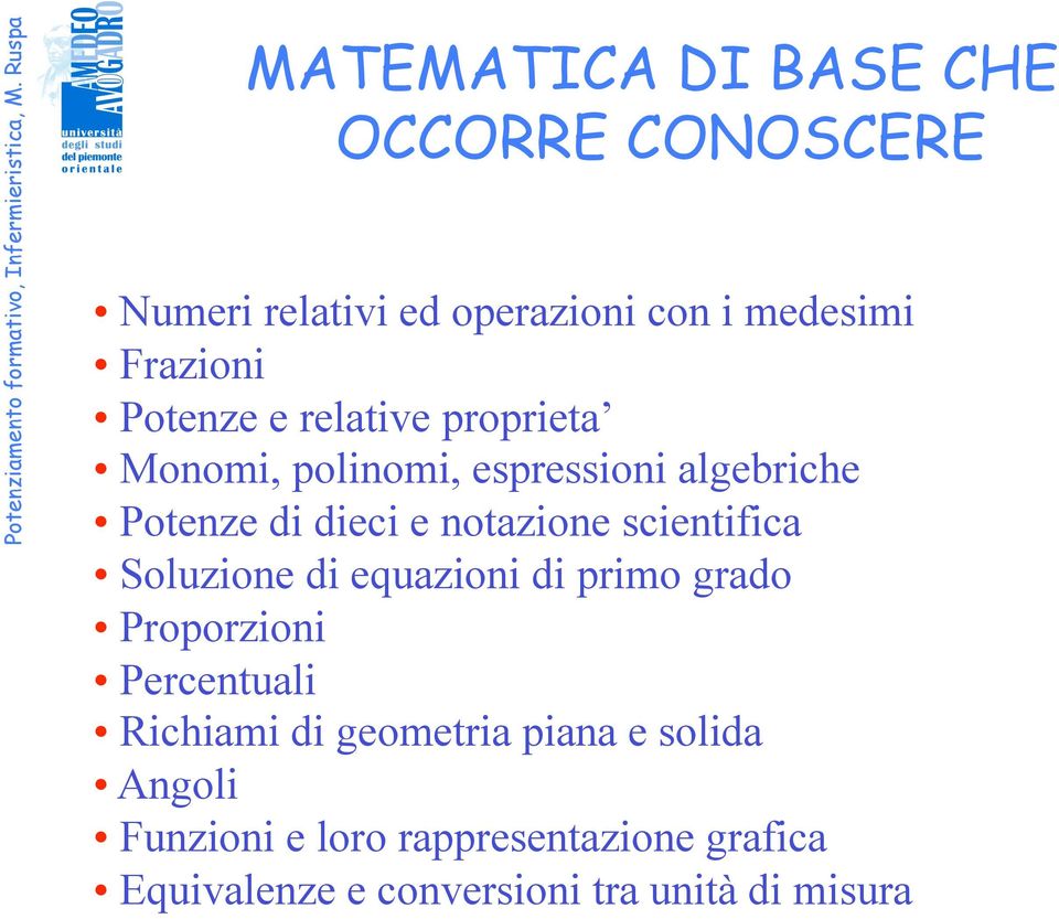 scientifica Soluzione di equazioni di primo grado Proporzioni Percentuali Richiami di geometria