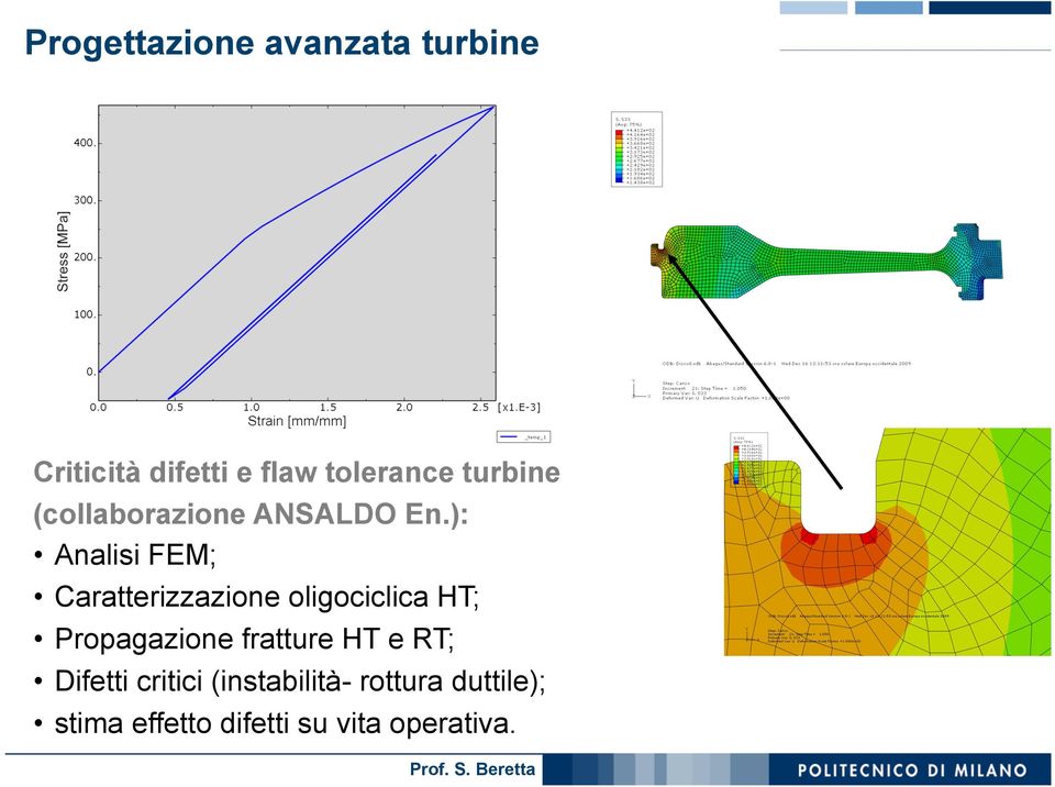 ): Analisi FEM; Caratterizzazione oligociclica HT; Propagazione