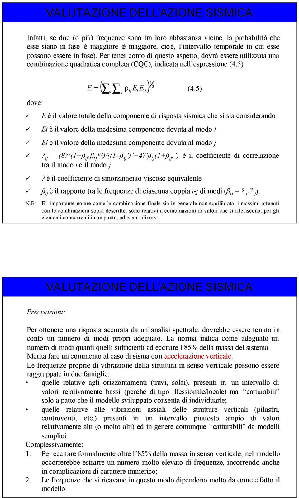 5) dove: E = 1 ( ρ Ei j ) 2 i j ij E (4.