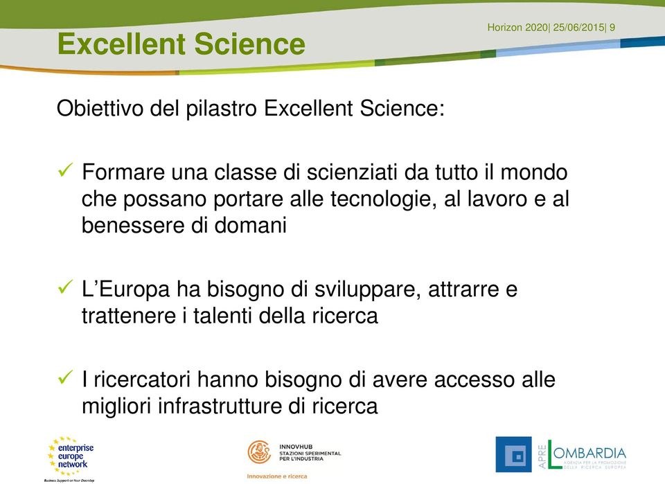 al benessere di domani L Europa ha bisogno di sviluppare, attrarre e trattenere i talenti