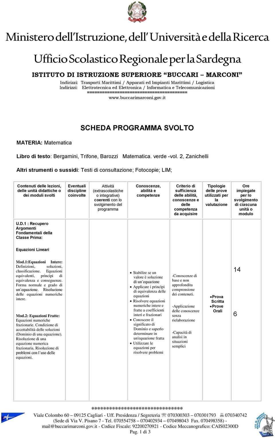 it SCHEDA PROGRAMMA SVOLTO MATERIA: Matematica Libro di testo: Bergamini, Trifone, Barozzi Matematica. verde -vol.