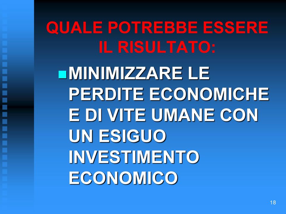 PERDITE ECONOMICHE E DI VITE