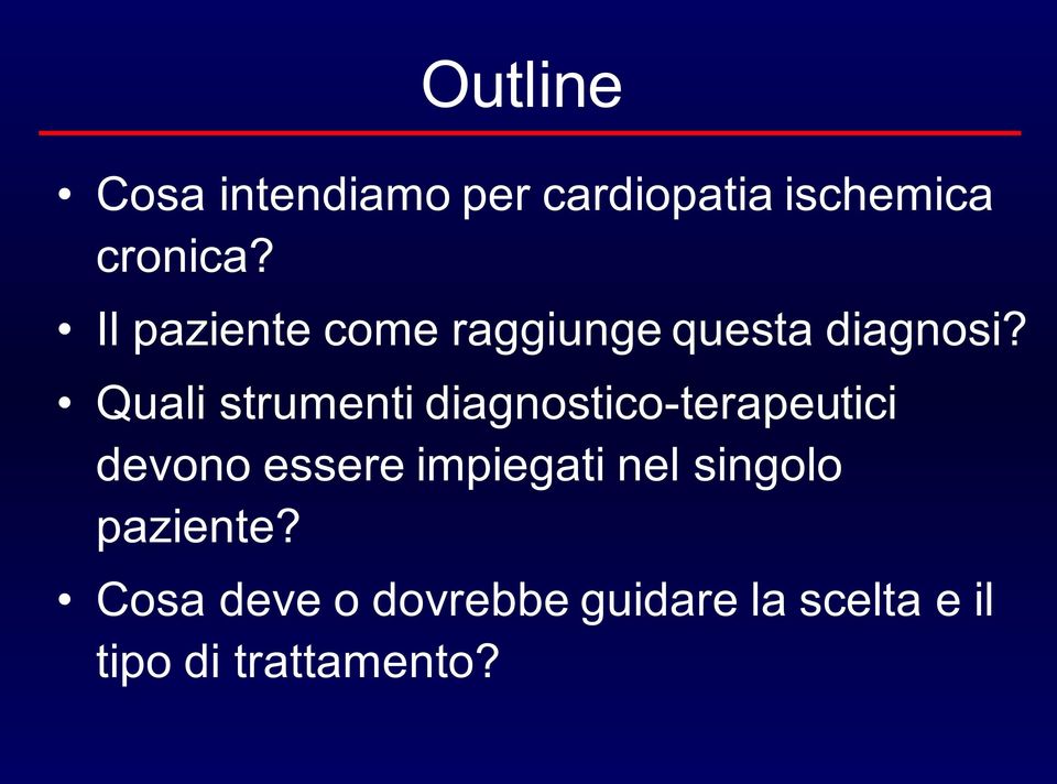 Quali strumenti diagnostico-terapeutici devono essere impiegati