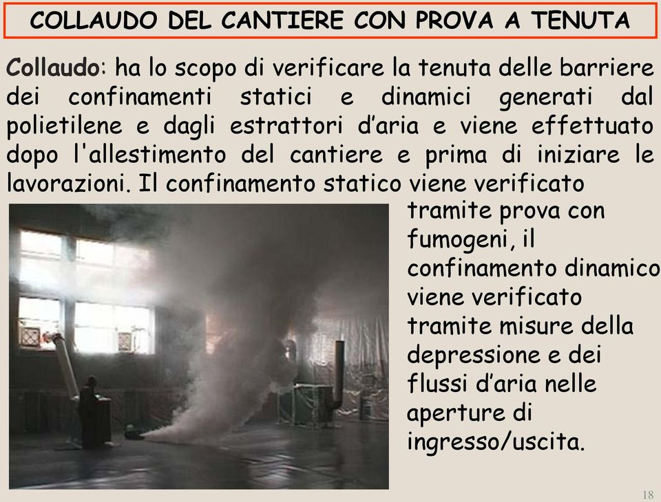 cantiere e prima di iniziare le lavorazioni.