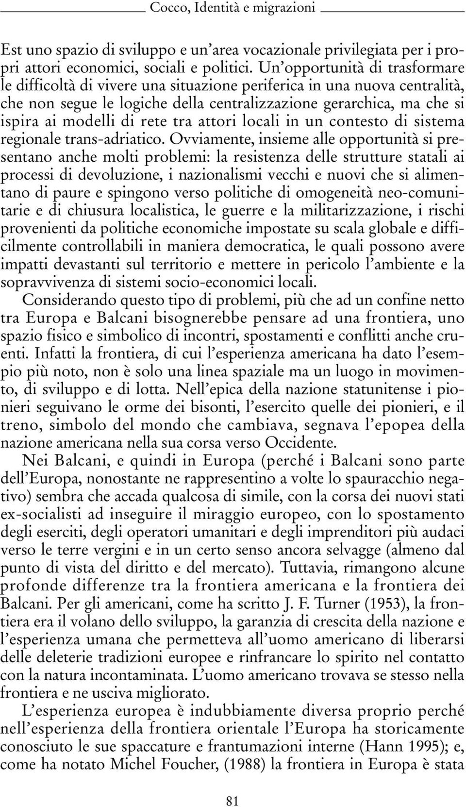 rete tra attori locali in un contesto di sistema regionale trans-adriatico.