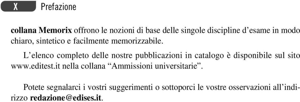 L elenco completo delle nostre pubblicazioni in catalogo è disponibile sul sito www.editest.