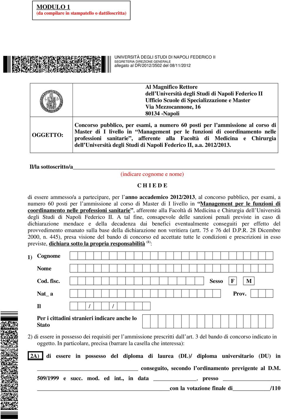 di coordinamento nelle professioni sanitarie, afferente alla Facoltà di Medicina e Chirurgia dell Università degli Studi di Napoli Federico II, a.a. 2012/2013.