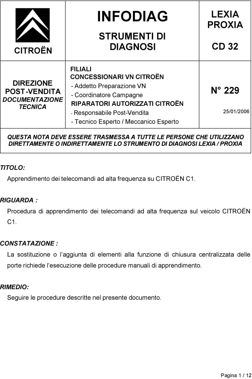 LO STRUMENTO DI DIAGNOSI LEXIA / PROXIA TITOLO: Apprendimento dei telecomandi ad alta frequenza su CITROËN C1.