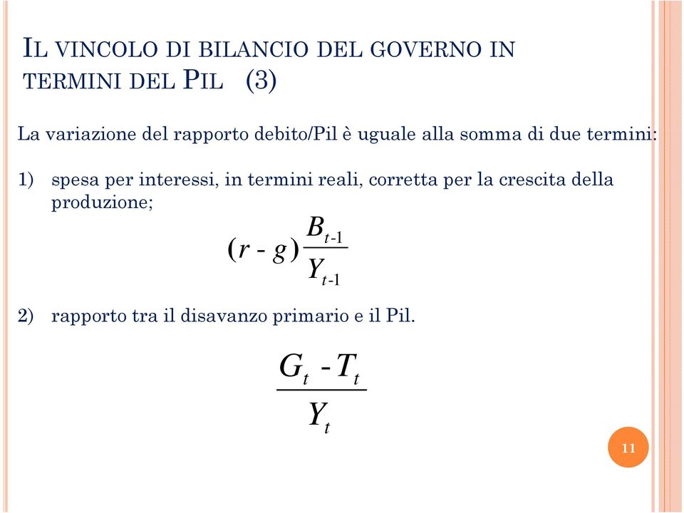 per ineressi, in ermini reali, correa per la crescia della produzione;