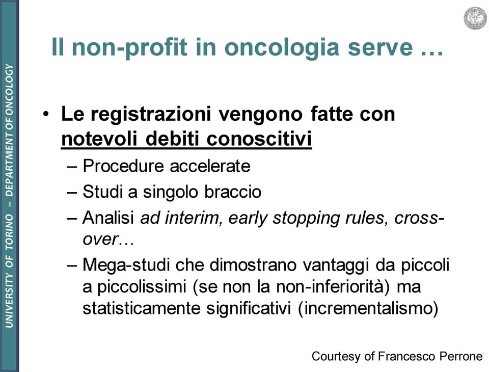 stopping rules, crossover Mega-studi che dimostrano vantaggi da piccoli a piccolissimi (se