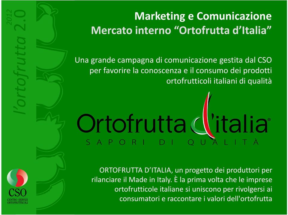 ORTOFRUTTA D ITALIA, un progetto dei produttori per rilanciare il Made in Italy.