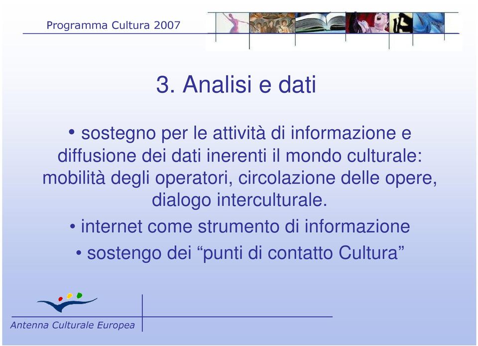 operatori, circolazione delle opere, dialogo interculturale.