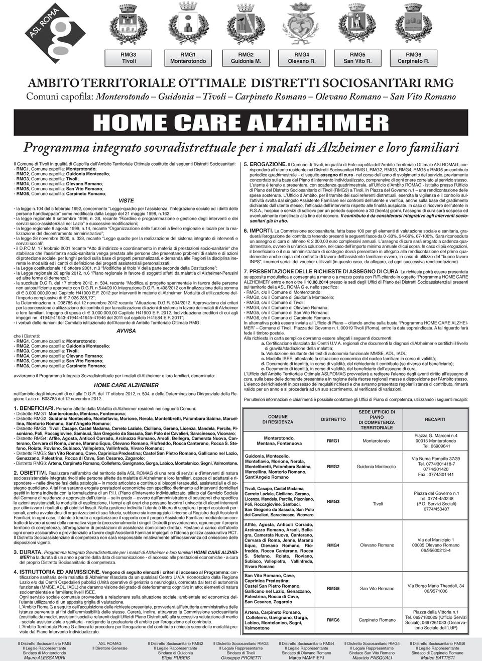 sovradistrettuale per i malati di Alzheimer e loro familiari Il Comune di Tivoli in qualità di Capofila dell Ambito Territoriale Ottimale costituito dai seguenti Distretti Sociosanitari: - RMG1,