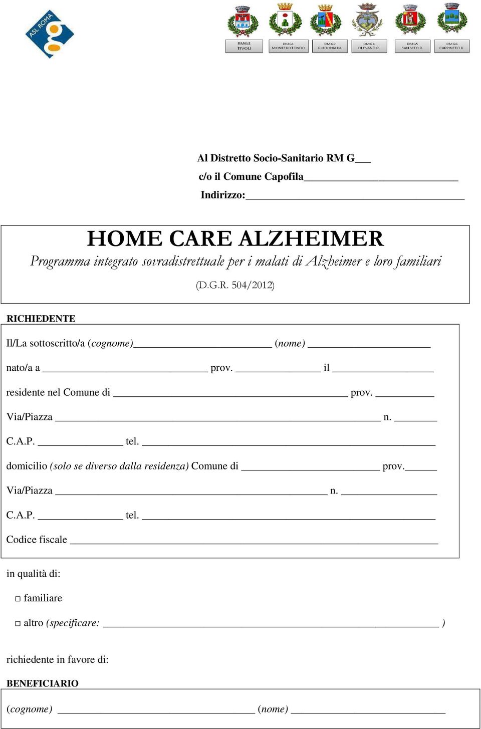 il residente nel Comune di prov. Via/Piazza n. C.A.P. tel. domicilio (solo se diverso dalla residenza) Comune di prov.