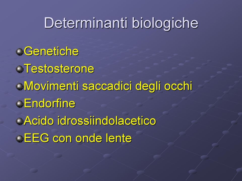 degli occhi Endorfine Acido