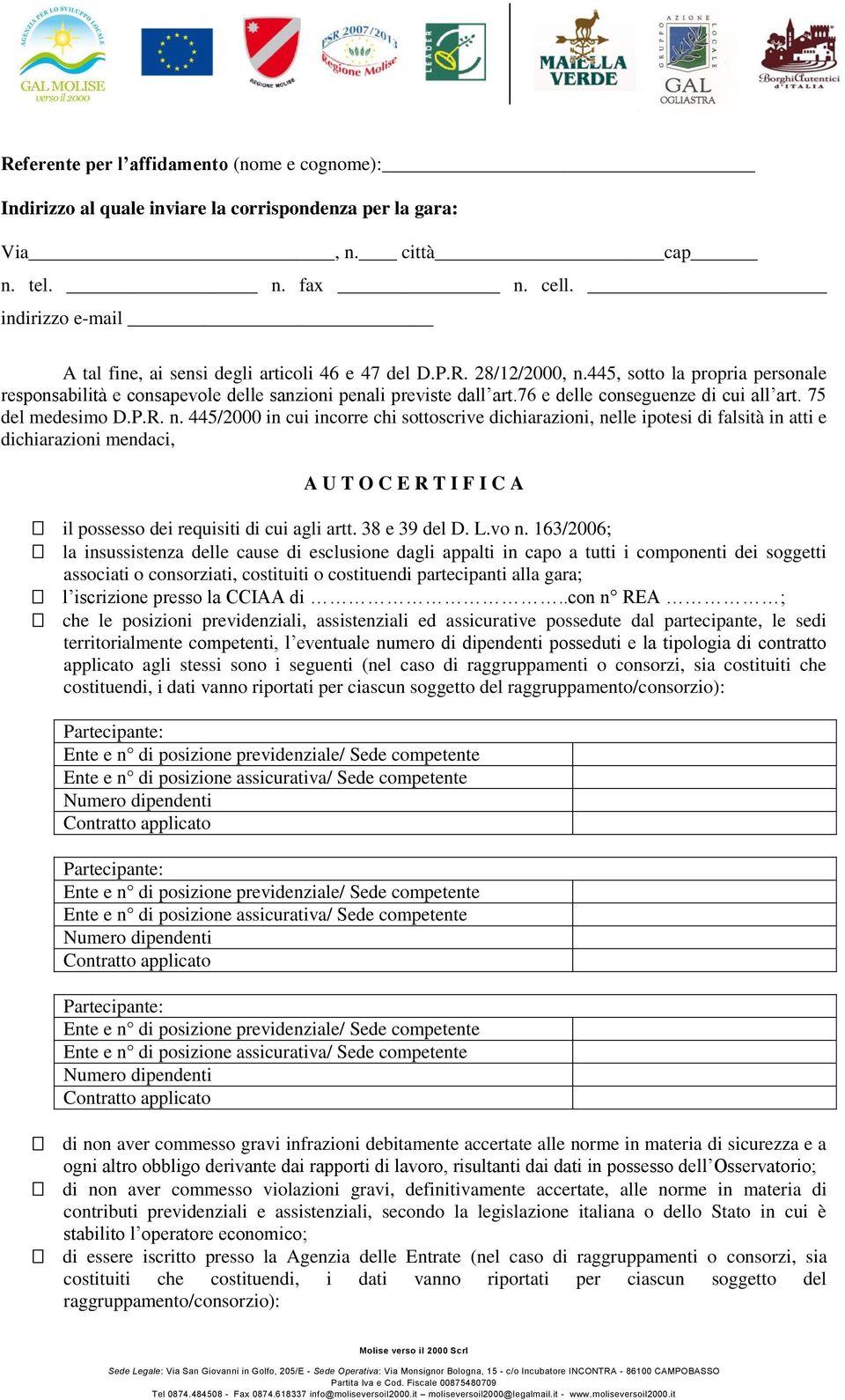 76 e delle conseguenze di cui all art. 75 del medesimo D.P.R. n.