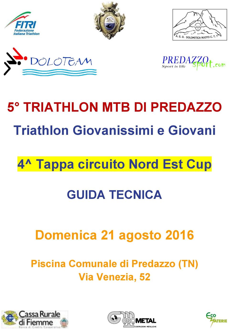 Nord Est Cup GUIDA TECNICA Domenica 21