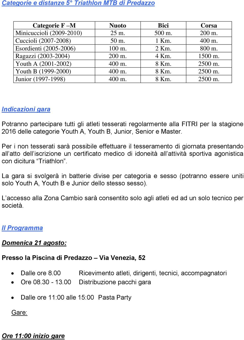 Youth B (1999-2000) 400 m. 8 Km. 2500 m.