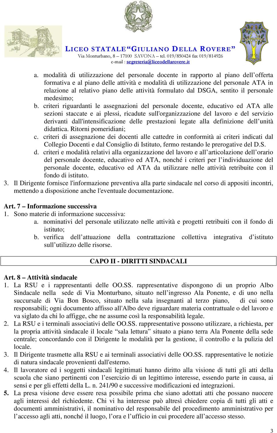 criteri riguardanti le assegnazioni del personale docente, educativo ed ATA alle sezioni staccate e ai plessi, ricadute sull'organizzazione del lavoro e del servizio derivanti dall'intensificazione